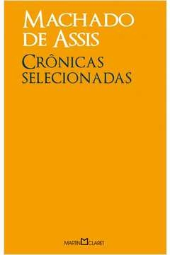 CRÔNICAS SELECIONADAS - MACHADO DE ASSIS