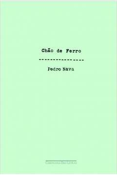 CHÃO DE FERRO - Pedro Nava