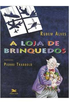 A LOJA DE BRINQUEDOS - RUBEM ALVES