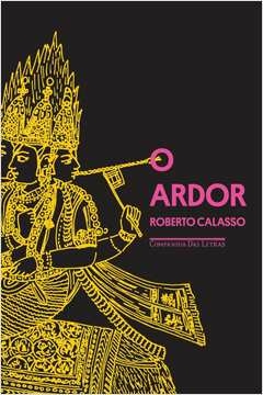 O ARDOR - Roberto Calasso