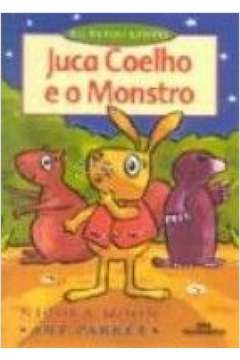 JUCA COELHO E O MONSTRO - SERIE EU ESTOU LENDO - 1 - MOON