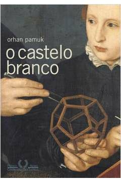 O CASTELO BRANCO - Orhan Pamuk