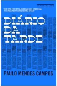 DIÁRIO DA TARDE - Paulo Mendes Campos