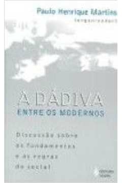 DÁDIVA ENTRE OS MODERNOS - GODBOUT, JACQUES