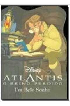 ATLANTIS O REINO PERDIDO UM BELO SONHO - 1ª - DISNEY- WALT