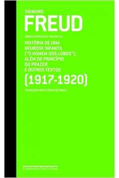 FREUD (1917-1920) "O HOMEM DOS LOBOS" E OUTROS TEXTOS - SIGMUND FREUD