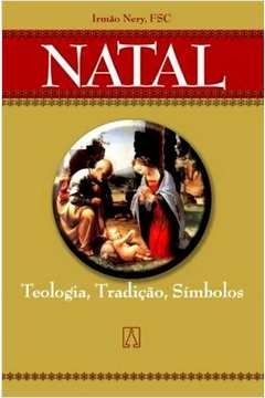 NATAL - TEOLOGIA TRADICAO SIMBOLOS - NERY