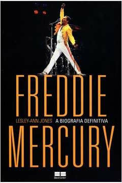 FREDDIE MERCURY: A BIOGRAFIA DEFINITIVA - A BIOGRAFIA DEFINITIVA - Lesley-Ann Jones