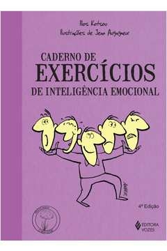 CADERNO DE EXERCÍCIOS DE INTELIGÊNCIA EMOCIONAL - Ilios Kotsou