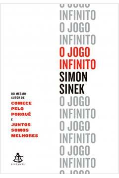 O JOGO INFINITO - Simon Sinek