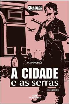 A CIDADE E AS SERRAS - ECA DE QUEIROS