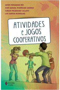 ATIVIDADES E JOGOS COOPERATIVOS - , Luis Santos Carlos Velázquez; Rodríguez, Luis Santos Carlos Velázquez