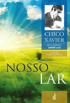 Nosso Lar - Francisco Cândido Xavier