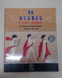 Os Deuses e seus enigmas - Maria Augusta Mantese Randon | 2003