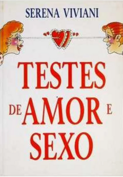 Testes de Amor e Sexo - Serena Viviani