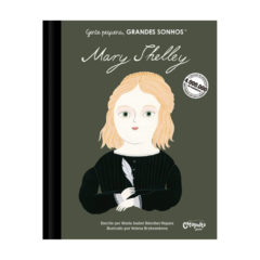 Gente Pequena, Grandes Sonhos - Mary Shelley