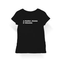 Camiseta Baby Look Maria Joana na internet