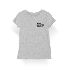 Camiseta Baby Look Não Compre, Adote - comprar online