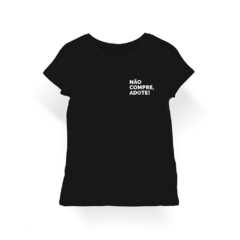 Camiseta Baby Look Não Compre, Adote na internet