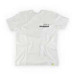 Camiseta Seja a Mudança - Plantariano - Camisetas Veganas e Ecológicas
