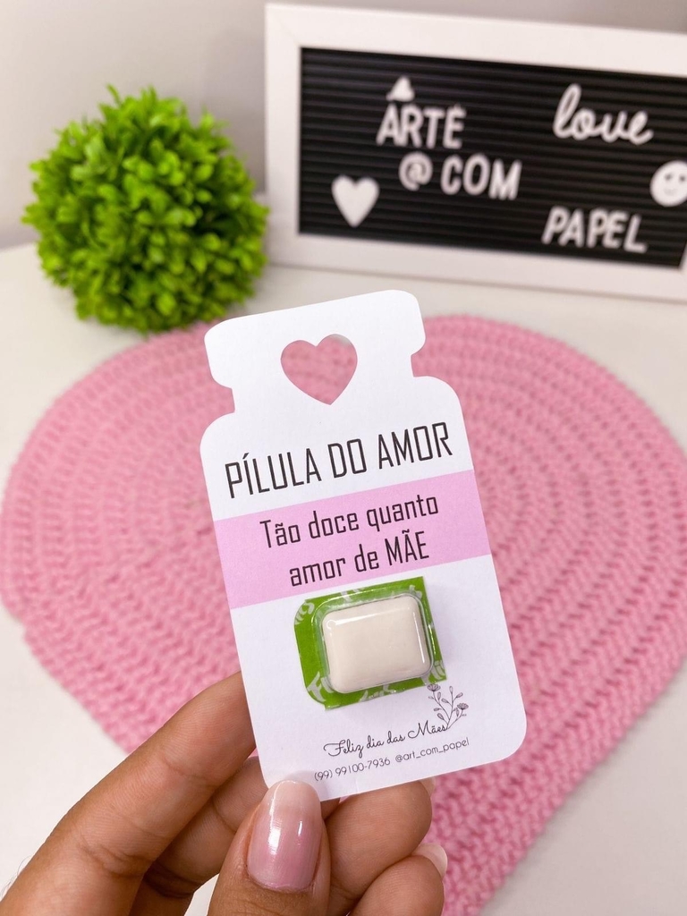 Lembrancinha Dia das Mães - Pílulas do Amor - Educa Market