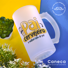 Caneca de Chopp dia dos Pais