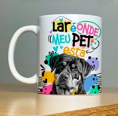 CANECA DOG - LAR É ONDE MEU PET ESTA - loja online