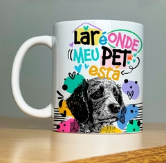 Imagem do CANECA DOG - LAR É ONDE MEU PET ESTA