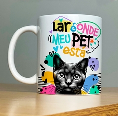 CANECA CAT - LAR É ONDE MEU PET ESTA - comprar online