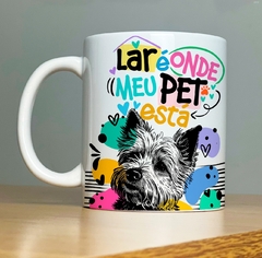 CANECA DOG - LAR É ONDE MEU PET ESTA - comprar online