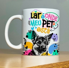 CANECA DOG - LAR É ONDE MEU PET ESTA na internet