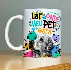 CANECA DOG - LAR É ONDE MEU PET ESTA - loja online