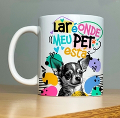 Imagem do CANECA DOG - LAR É ONDE MEU PET ESTA