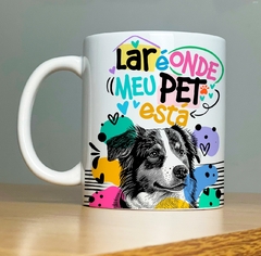 CANECA DOG - LAR É ONDE MEU PET ESTA na internet