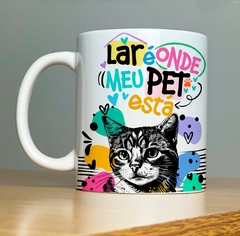 Imagem do CANECA CAT - LAR É ONDE MEU PET ESTA