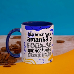 Caneca não deixe para amanhã