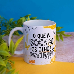 Caneca o que a boca não fala - comprar online