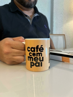 Caneca Personalizada Café com meu pai - Dia dos Pais