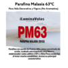 Parafina Malasia 58/63 (PM5863) (De Especialidad)