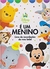 É Um Menino. Livro de Recordações do meu bebê - Disney Baby