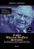 O Jeito Warren Buffett de Investir: Os segredos do maior investidor do mundo - Robert G. Hagstrom