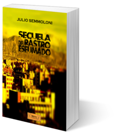 SECUELA DEL RASTRO ESFUMADO - JULIO SEMMOLONI