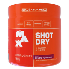 SHOT DRY 150G FUTAS VERMELHAS - MAX TITANIUM na internet