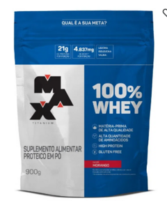 100% WHEY REFIL 900G SABOR MORANGO - MAX TITANIUM