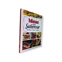 Ideas para saborear.Bocados,tapas y tragos