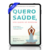 EBOOK - WORSCHECH | Quero Saúde, Não Quero Só Remédios | Claudia Cia Worschech