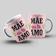 Caneca Personalizada- Mãe eu te amo com foto