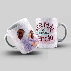 Caneca Personalizada- Ser mãe é uma benção