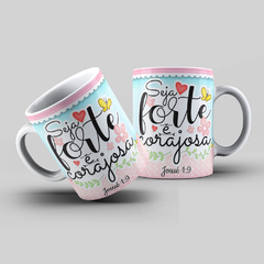 Caneca Personalizada- Seja forte e corajosa