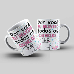 Caneca Personalizada- Por você eu desviro todos os chinelos